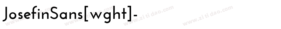 JosefinSans[wght]字体转换